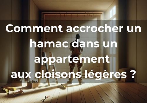 Lire la suite à propos de l’article Comment accrocher un hamac dans un appartement aux cloisons légères ?